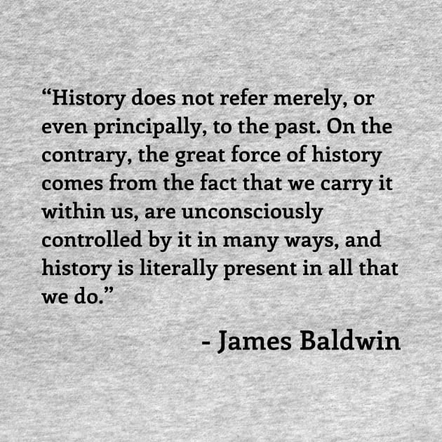 James Baldwin Quote by ZanyPast